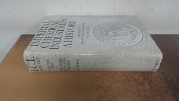 Imperial Chemical Industries - Book #1 of the Imperial Chemical Industries: A History