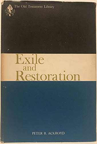 Exile and Restoration [Unknown] B000NWN2FU Book Cover
