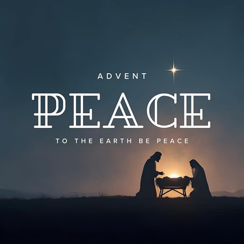 Advent: Peace - Tricia Bishop