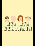 Bye Bye Benjamin