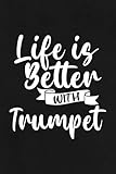  Boating Log Book - Life is Better with Trumpet Vintage Jazz Band Graphic: Captain / Ship log - Daily log entry For Passengers and boat maintenance ... and boat log book Journal 110 pages