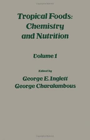 Tropical Foods: v. 1: Chemistry and Nutrition book cover