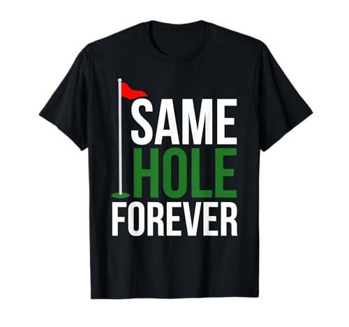 Same Hole Forever Golf Bachelor Party T-Shirt