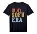 in My SOFU Era Retro Funny Fathers Day Vintage Performance T-Shirt