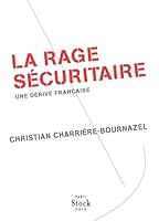 La Rage Sécuritaire 2234064937 Book Cover