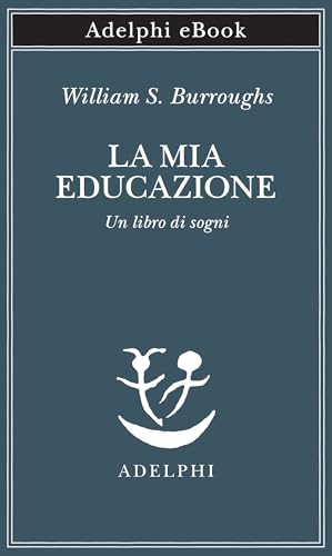  La mia educazione: Un libro di sogni