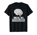Psychiater Trust me I am a Psychologist