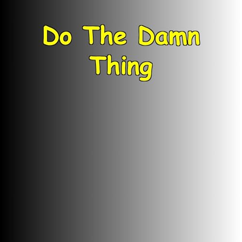 Do The Damn Thing | A Motivational Push cover art