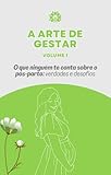 passe partout synonyme  O que ninguém te conta sobre o pós-parto: verdades e desafios (A Arte de Gestar) (Portuguese Edition)