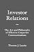 Investor Relations: The Art and Philosophy of Effective Corporate Communications