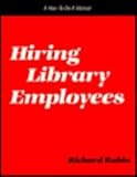 Hiring Library Employees: A How-To-Do-It Manual (How to Do It Manuals for Librarians)