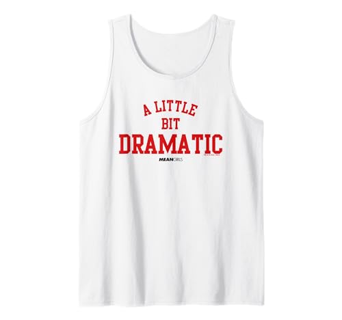Mean Girls A Little Bit Dramatic Regina George Tank Top