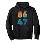 86 47 Dump Trump Cool Retro Anti-Trump Classic Vintage Pullover Hoodie