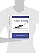 I Chin Ching: 49 Exercises to Build Strength, Increase Flexibility, and Improve Balance