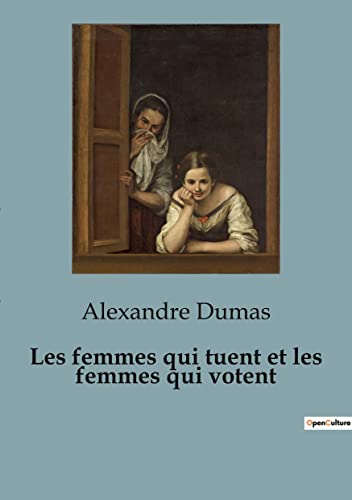 Les femmes qui tuent et les femmes qui votent (French Edition)