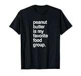 Peanut Butter Favorite Food Chef Foodie T-Shirt