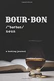  Bourbon is a Noun: A Tasting Journal