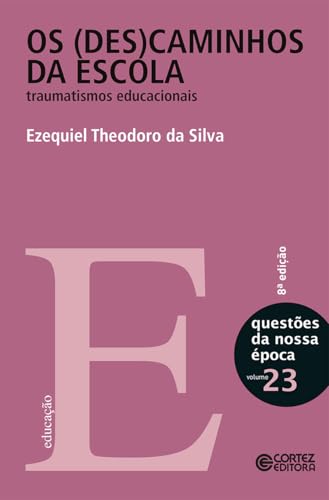 Os (des)caminhos da escola: traumatismos educacionais