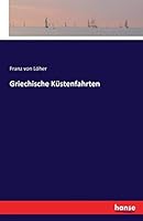 Griechische Kustenfahrten 3743301857 Book Cover