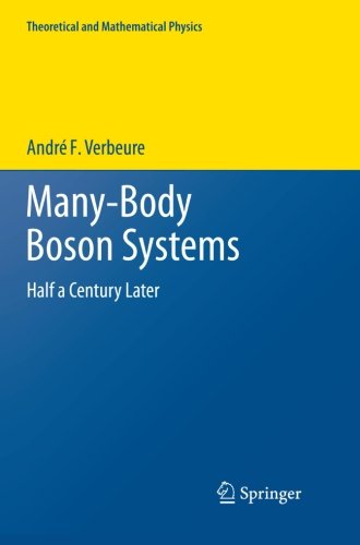 Many-Body Boson Systems: Half a Century Later (Theoretical and Mathematical Physics)