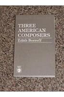 Three American Composers 0819153710 Book Cover