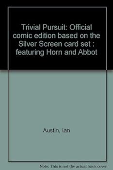 Paperback Trivial Pursuit: Official comic edition based on the Silver Screen card set : featuring Horn and Abbot Book
