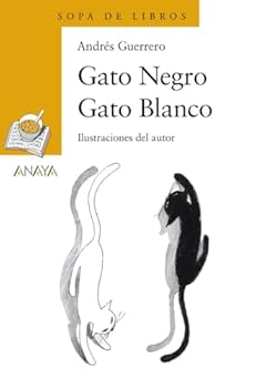 Paperback Gato Negro Gato Blanco (Cuentos, Mitos Y Libros-regalo) (Spanish Edition) [Spanish] Book