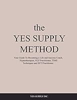The YES SUPPLY METHOD 1999494903 Book Cover