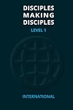 Disciples Making Disciples - Level 1