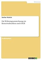 Die W�hrungsumrechnung im Konzernabschluss nach HGB 365688448X Book Cover