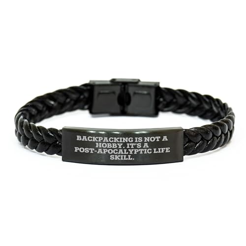 Backpacking Is Not A Hobby. It's A Post-apocalyptic Life Skill., Interlaced Leather Christmas Unique Gift for Backpackers, Unique Backpacking Accessories