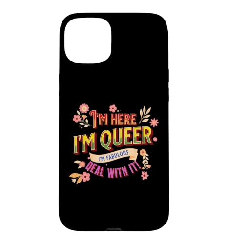 I'm Here I'm Queer I'm Fabulous Funny Pride ���p �X�}�z�P�[�X iPhone 15 Plus �p