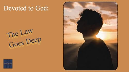 The Law Goes Deep: God's Law in the Life of Grace | Romans 8:4 & Matthew 5:17 (Chapter 8)