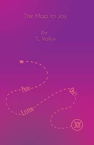 The Map to Joy: Pray Listen Obey 1517491754 Book Cover