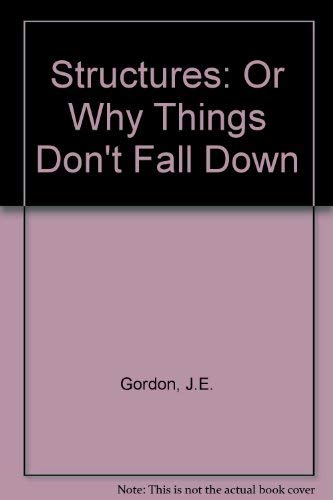 Structures: Or Why Things Don't Fall Down 0273014587 Book Cover