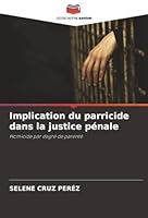 Implication du parricide dans la justice pénale (French Edition) 6208958946 Book Cover