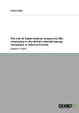 The rols of Sudan interior mission (S.I.M.) missionary in the British colonial leprosy campaigns in Katsina Emirate by Dahiru Rabe (2012-03-08)