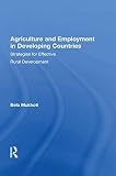 Agriculture And Employment In Developing Countries: Strategies For Effective Rural Development (English Edition)
