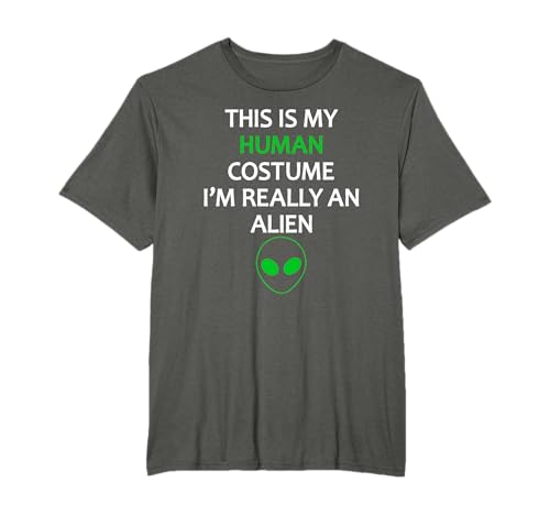 Funny This Is My Human Costume I'm Really An Alien Joke T-Shirt
