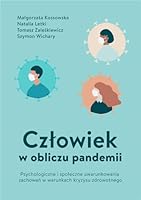 Człowiek w obliczu pandemii. Psychologiczne i społeczne uwarunkowania zachowań w warunkach kryzysu zdrowotnego 8366420345 Book Cover