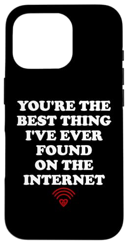 Youre the Best Thing Ive Ever Found on Internet Husband Wife �X�}�z�P�[�X iPhone 16 Pro �p