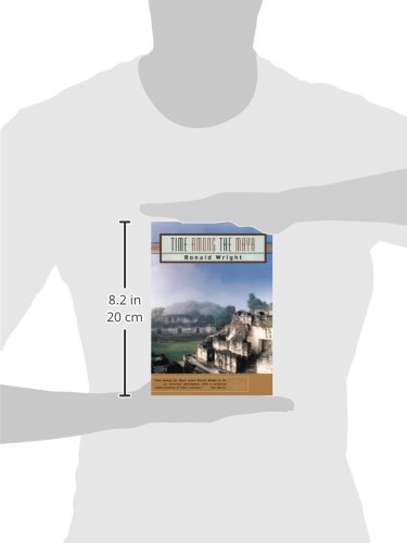 Time Among the Maya: Travels in Belize, Guatemala, and Mexico