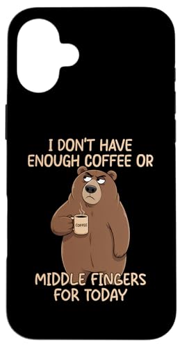 I Don't Have Enough Coffee Or Middle Fingers For Today �X�}�z�P�[�X iPhone 16 Plus �p