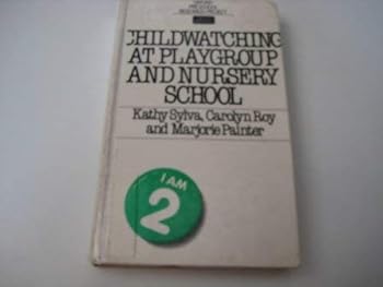 Hardcover Childwatching at playgroup and nursery school (Oxford preschool research project) Book