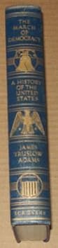 The March of Democracy...a History of the United States Vol. 1 the Rise of the U