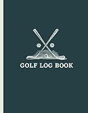 Golf Log Book: Golf Log Book for Golf Players , Golf Scorecard Log , Perfect Golfing Journal To Record and Track You Game Stats , Golfers Scorecard - zedjournal 