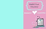 OASIS Visit Checklist: A Home Health Nurse's complete Perfect Checklist. (English Edition)