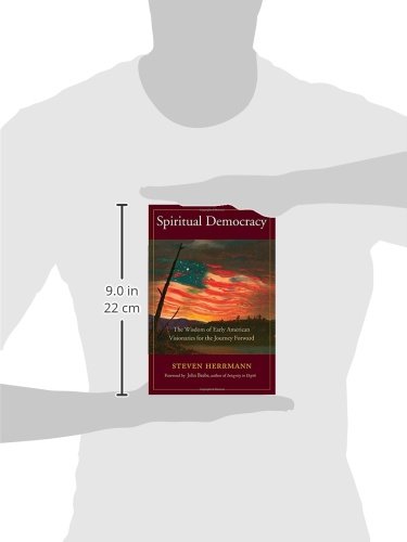 Spiritual Democracy: The Wisdom of Early American Visionaries for the Journey Forward (Sacred Activism) - Image 2