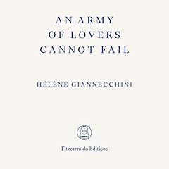 An Army of Lovers Cannot Fail Audiobook By H&eacute;l&egrave;ne Giannecchini cover art