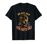 No vuele por piezas solo ropa divertida de aviadores Camiseta